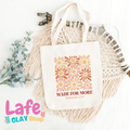 Made for More Tote Bag