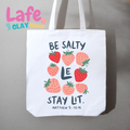 Be Salty Tote Bag